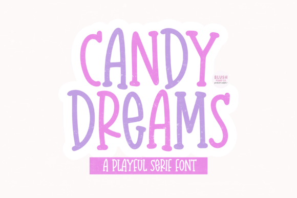 Candy Dreams: A Font for Whimsical, Playful Design