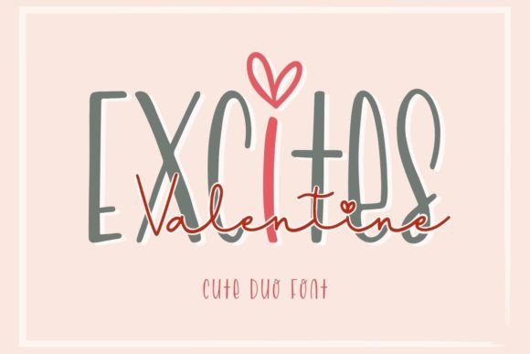 Excites Valentine Duo: More Than Just a Font