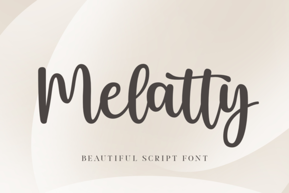 Melatty: The Trendy Script Font for Modern Branding